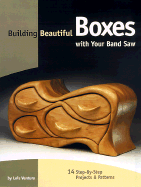 Building Beautiful Boxes with Your Band Saw - Ventura, Lois