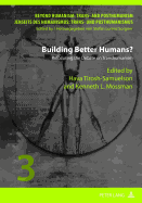 Building Better Humans?: Refocusing the Debate on Transhumanism