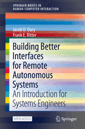 Building Better Interfaces for Remote Autonomous Systems: An Introduction for Systems Engineers