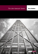 Building Blocks: The John Hancock Center - Stoller, Ezra, and Khan, Y S (Introduction by)