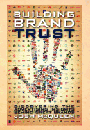 Building Brand Trust: Discovering the Advertising Insights Behind Great Brands