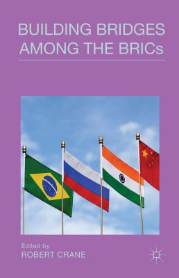 Building Bridges Among the BRICs - Crane, Robert