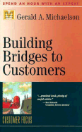 Building Bridges to Customers