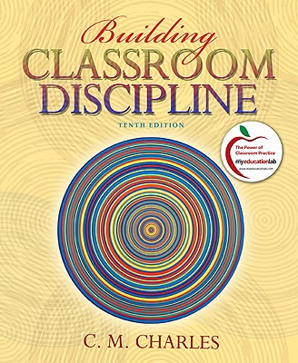 Building Classroom Discipline - Charles, C M, and Senter, Gail W (Contributions by), and Cook, Paula (Contributions by)