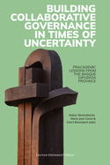 Building Collaborative Governance in Times of Uncertainty: Pracademic Lessons from the Basque Gipuzkoa Province