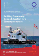 Building Community, Design Education for a Sustainable Future. Proceedings of the 19th International Conference on Engineering and Product Design Education (E&pde17)