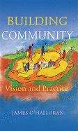 Building Community, Vision and Practice