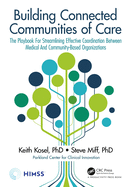 Building Connected Communities of Care: The Playbook for Streamlining Effective Coordination Between Medical and Community-Based Organizations