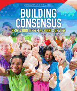 Building Consensus: Respecting Different Points of View