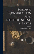 Building Construction And Superintendence, Part 2