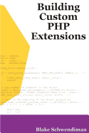 Building Custom PHP Extensions