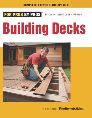 Building Decks: With Scott Schuttner - Fine Homebuilding