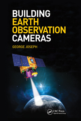 Building Earth Observation Cameras - Joseph, George, M.D.