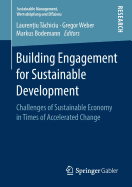 Building Engagement for Sustainable Development: Challenges of Sustainable Economy in Times of Accelerated Change