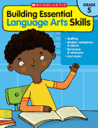 Building Essential Language Arts Skills: Grade 5