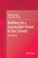 Building for a Sustainable Future in Our Schools: Brick by Brick