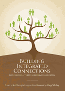 Building Integrated Connections for Children, Their Families and Communities