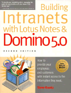Building Intranets with Lotus Notes & Domino 5.0 - Krantz, Steve, and Rudden, Eileen (Foreword by)