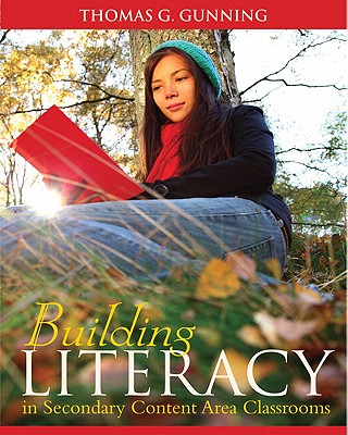 Building Literacy in Secondary Content Area Classrooms - Gunning, Thomas