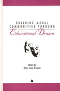 Building moral communities through educational drama