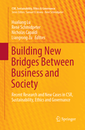 Building New Bridges Between Business and Society: Recent Research and New Cases in Csr, Sustainability, Ethics and Governance