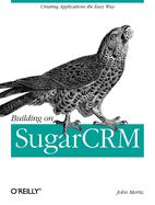 Building on Sugarcrm: Creating Applications the Easy Way