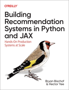 Building Recommendation Systems in Python and Jax: Hands-On Production Systems at Scale