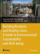 Building Resilient and Healthy Cities: A Guide to Environmental Sustainability and Well-being