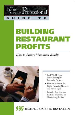 Building Restaurant Profits: How to Ensure Maximum Results - Taylor, Jennifer Hudson, and Brown, Douglas R