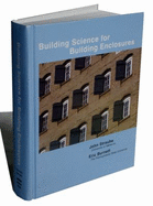 Building Science for Building Enclosures