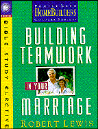 Building Teamwork in Your Marriage