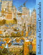 Building the Great Cathedrals - Icher, Francois, and Zielonka, Anthony (Translated by)