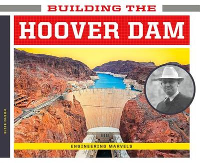 Building the Hoover Dam - Olson, Elsie