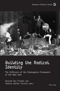 Building the Radical Identity: The Diffusion of the Ideological Framework of the New Left