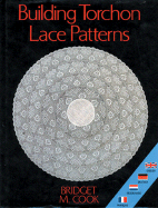Building Torchon Lace Patterns - Cook, Bridget M