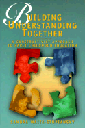 Building Understanding Together: A Constructivist Approach to Early Childhood Education