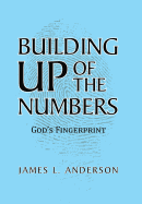 Building Up of the Numbers: God's Fingerprint