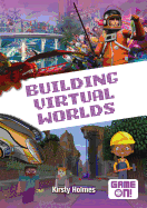 Building Virtual Worlds
