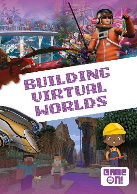 Building Virtual Worlds - Holmes, Kirsty, and Liddington, Gareth (Designer)