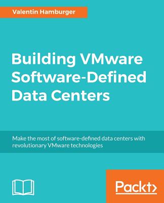 Building VMware Software-Defined Data Centers - Hamburger, Valentin