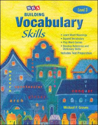 Building Vocabulary Skills, Student Edition, Level 3: Student Edition Level 3 - Graves, Michael F.