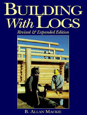Building with Logs - MacKie, Allan B