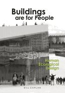 Buildings are for People: Human Ecological Design