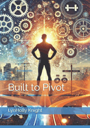 Built to Pivot