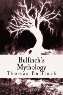 Bulfinch's Mythology: The Age of Fable