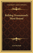 Bulldog Drummond's Third Round