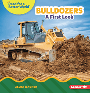 Bulldozers: A First Look