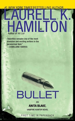 Bullet: An Anita Blake, Vampire Hunter Novel - Hamilton, Laurell K