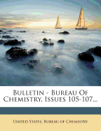 Bulletin - Bureau of Chemistry, Issues 105-107