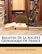 Bulletin De La Socit Gologique De France